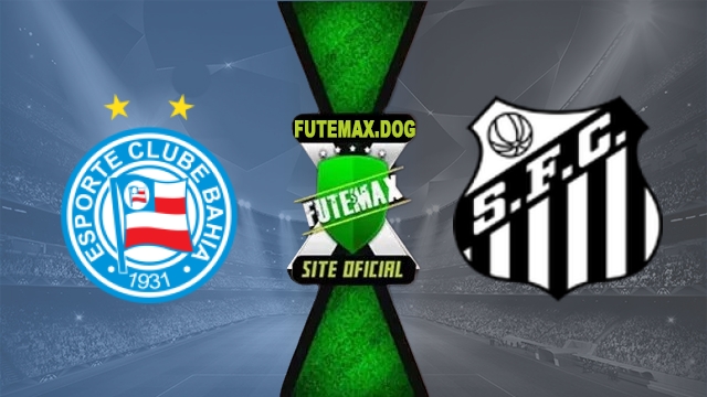 Assistir Bahia x Santos AO VIVO Online Grátis em HD 25/04/2026