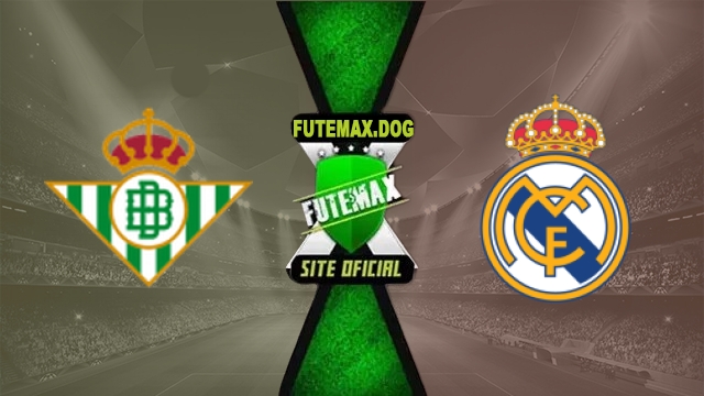 Assistir Betis x Real Madrid AO VIVO Online Grátis em HD 24/04/2026