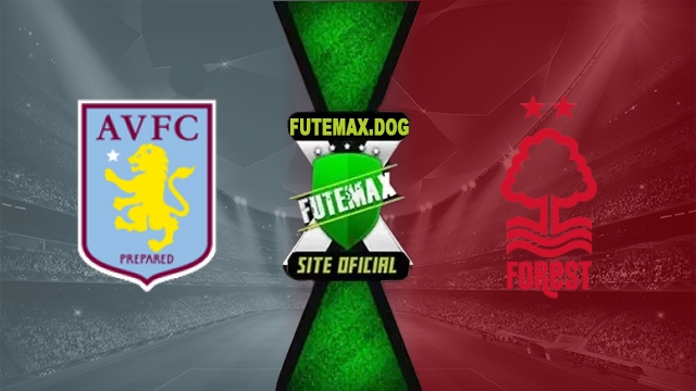 Assistir Aston Villa x Nottingham AO VIVO Online Grátis em HD 07/05/2026