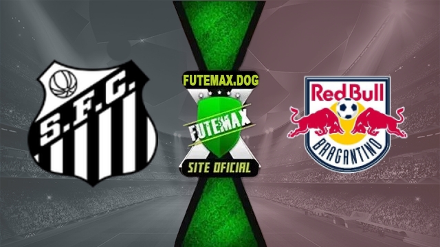 Assistir Santos x Bragantino AO VIVO Online Grátis em HD 10/05/2026